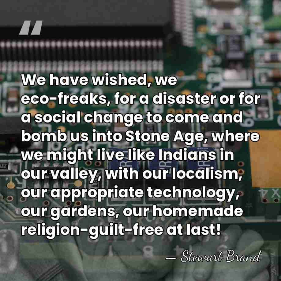 We have wished, we eco-freaks, for a disaster or for a social&hellip; - Stewart Brand