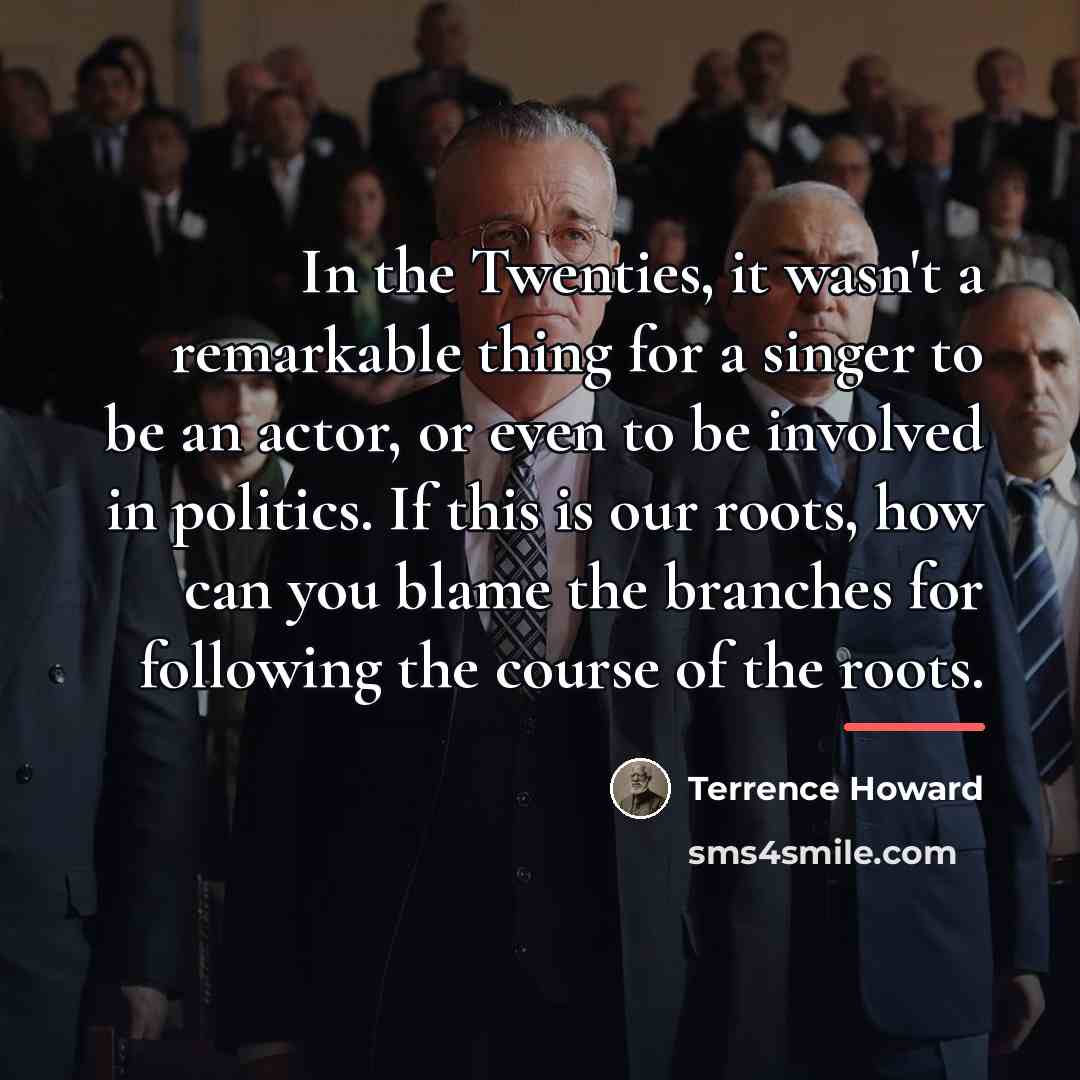 “In the Twenties, it wasn't a remarkable thing for a…” quote by Terrence Howard