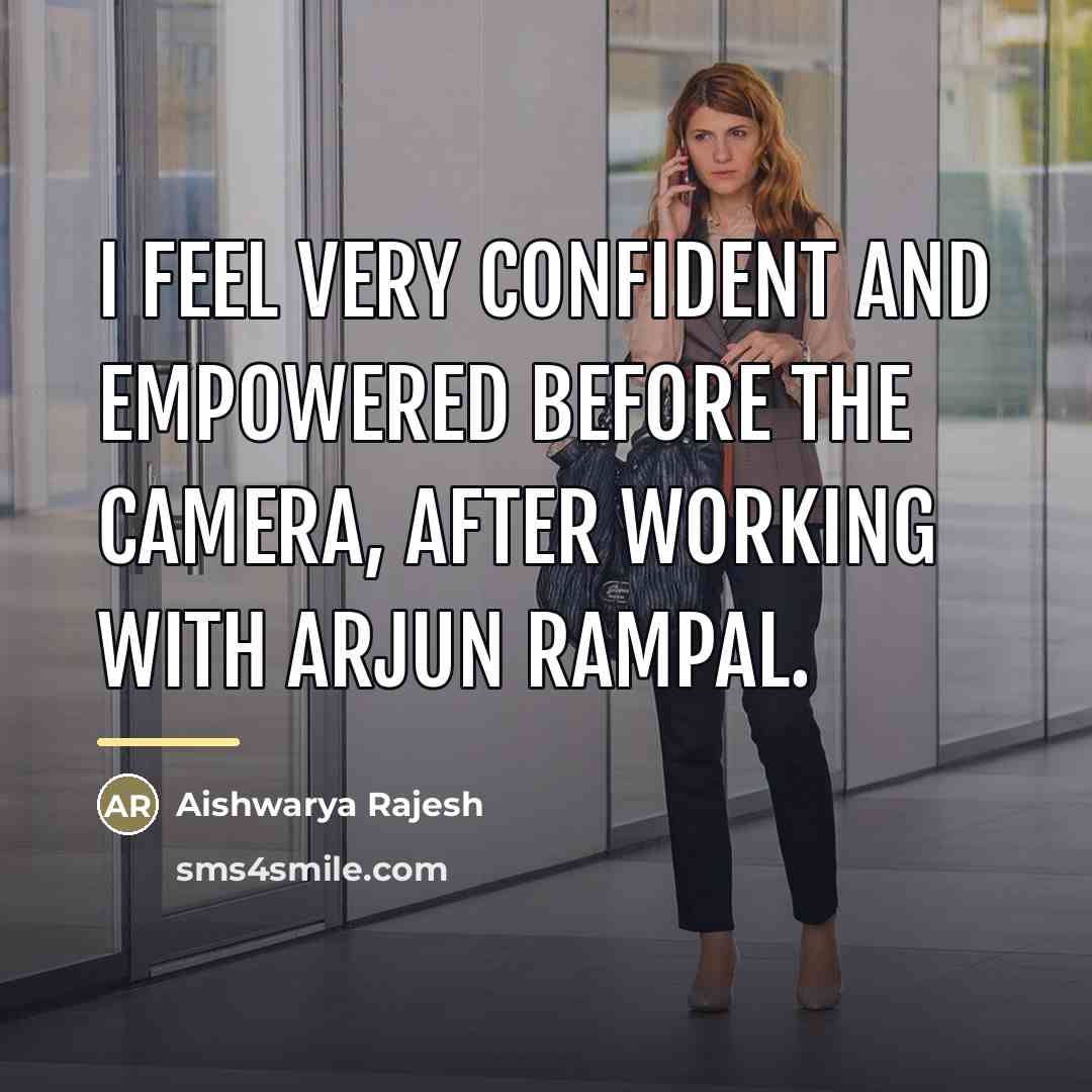 “I feel very confident and empowered before the camera, after…” quote by Aishwarya Rajesh