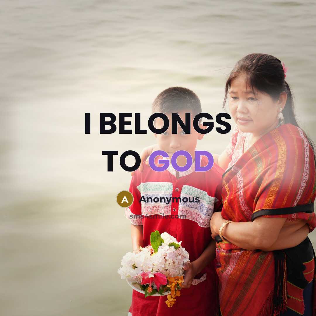 “I BELONGS TO GOD…” quote by Anonymous
