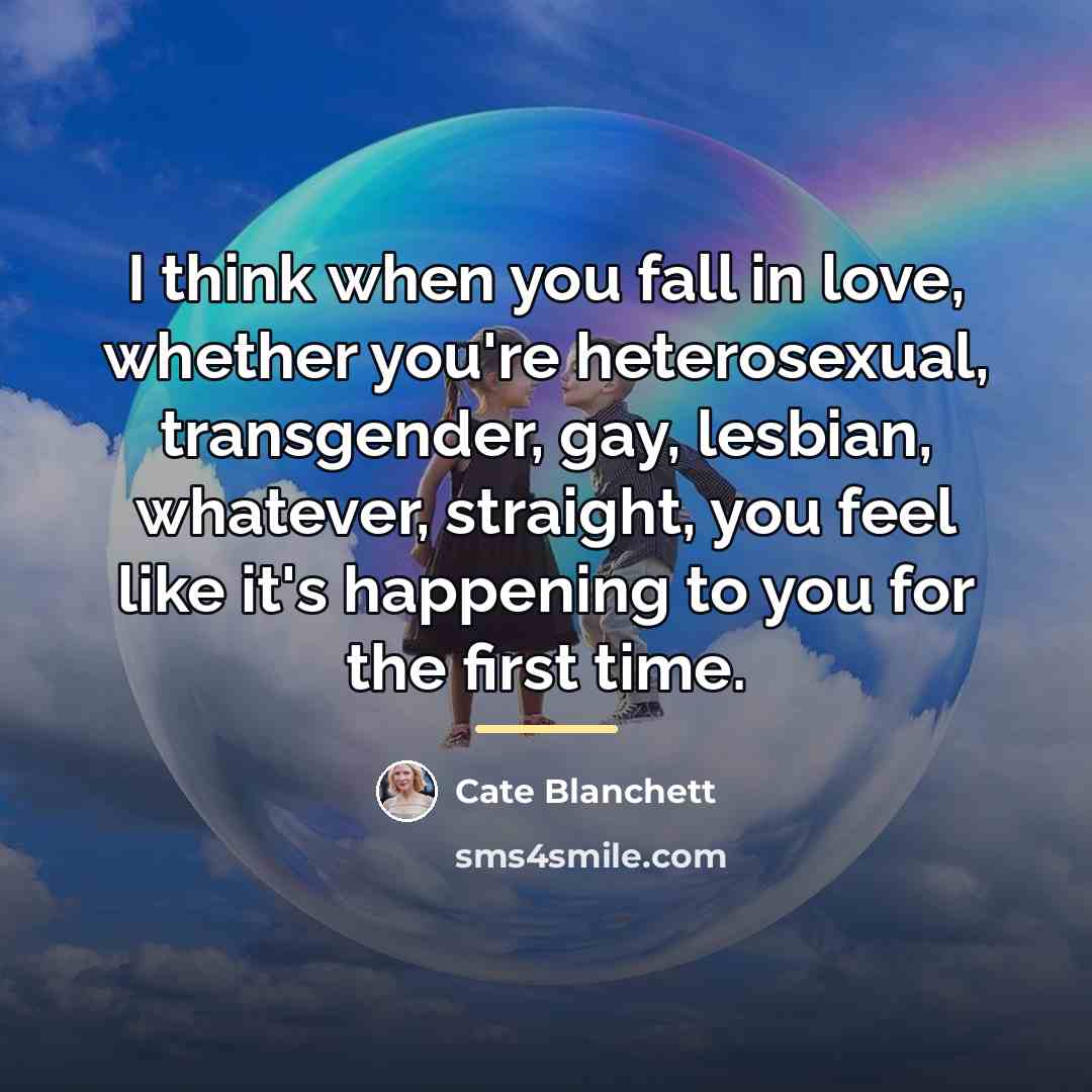 “I think when you fall in love, whether you're heterosexual,…” quote by Cate Blanchett
