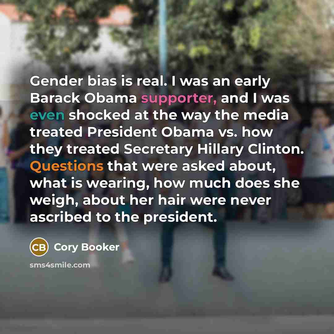 “Gender bias is real. I was an early Barack Obama…” quote by Cory Booker