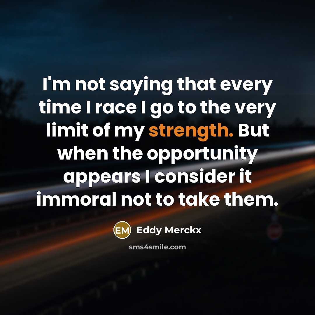 “I'm not saying that every time I race I go…” quote by Eddy Merckx