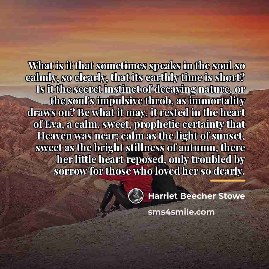 “What is it that sometimes speaks in the soul so…” quote by Harriet Beecher Stowe