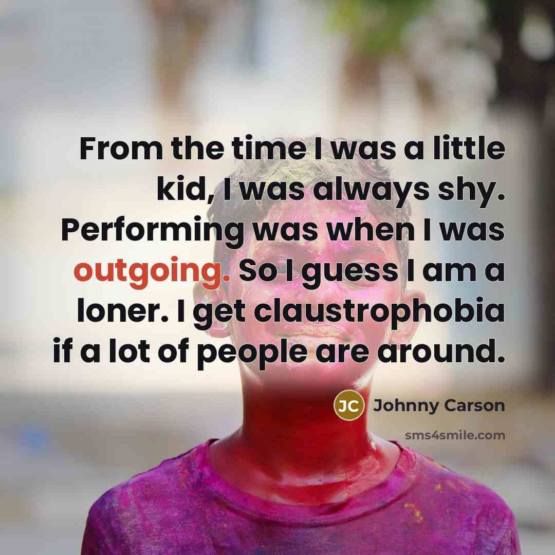“From the time I was a little kid, I was…” quote by Johnny Carson