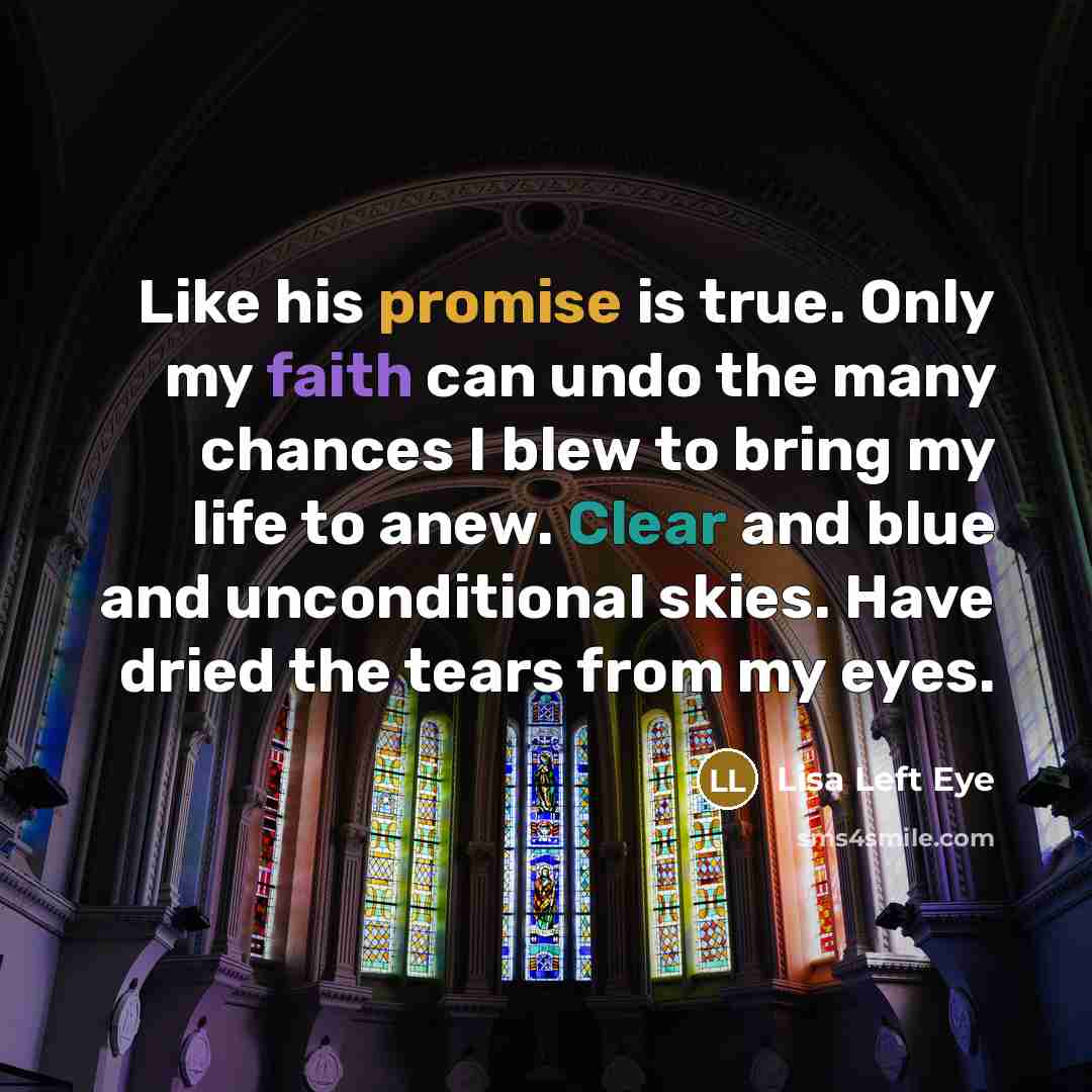“Like his promise is true. Only my faith can undo…” quote by Lisa Left Eye