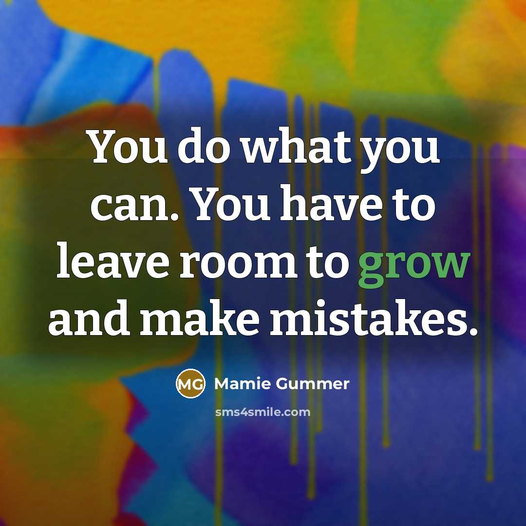 “You do what you can. You have to leave room…” quote by Mamie Gummer