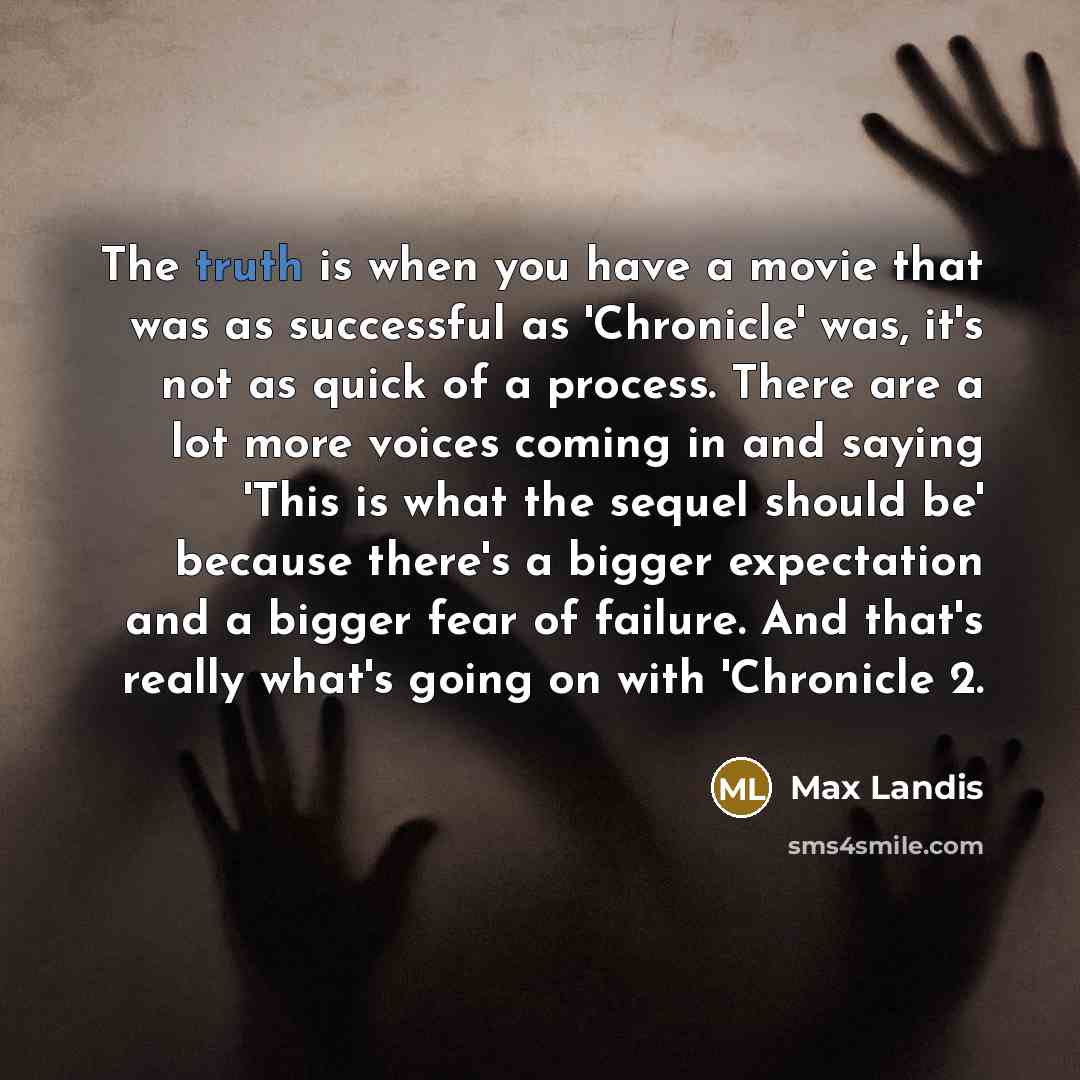 “The truth is when you have a movie that was…” quote by Max Landis