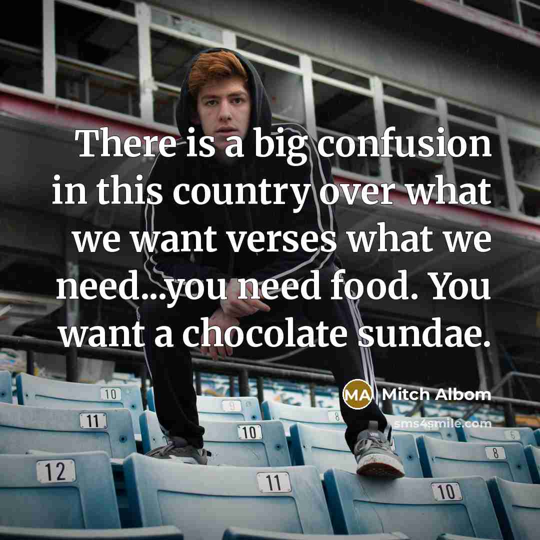 “There is a big confusion in this country over what…” quote by Mitch Albom