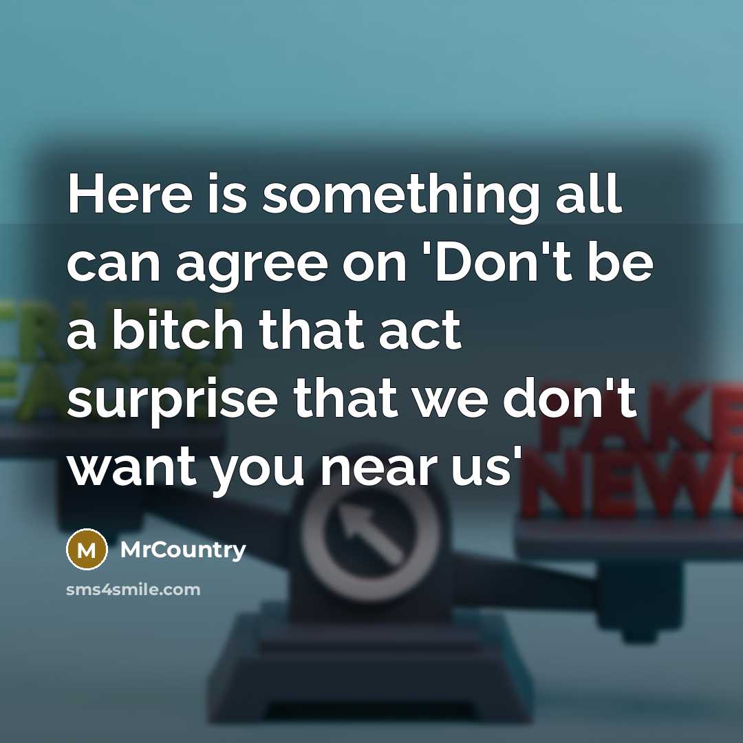 “Here is something all can agree on 'Don't be a…” quote by MrCountry