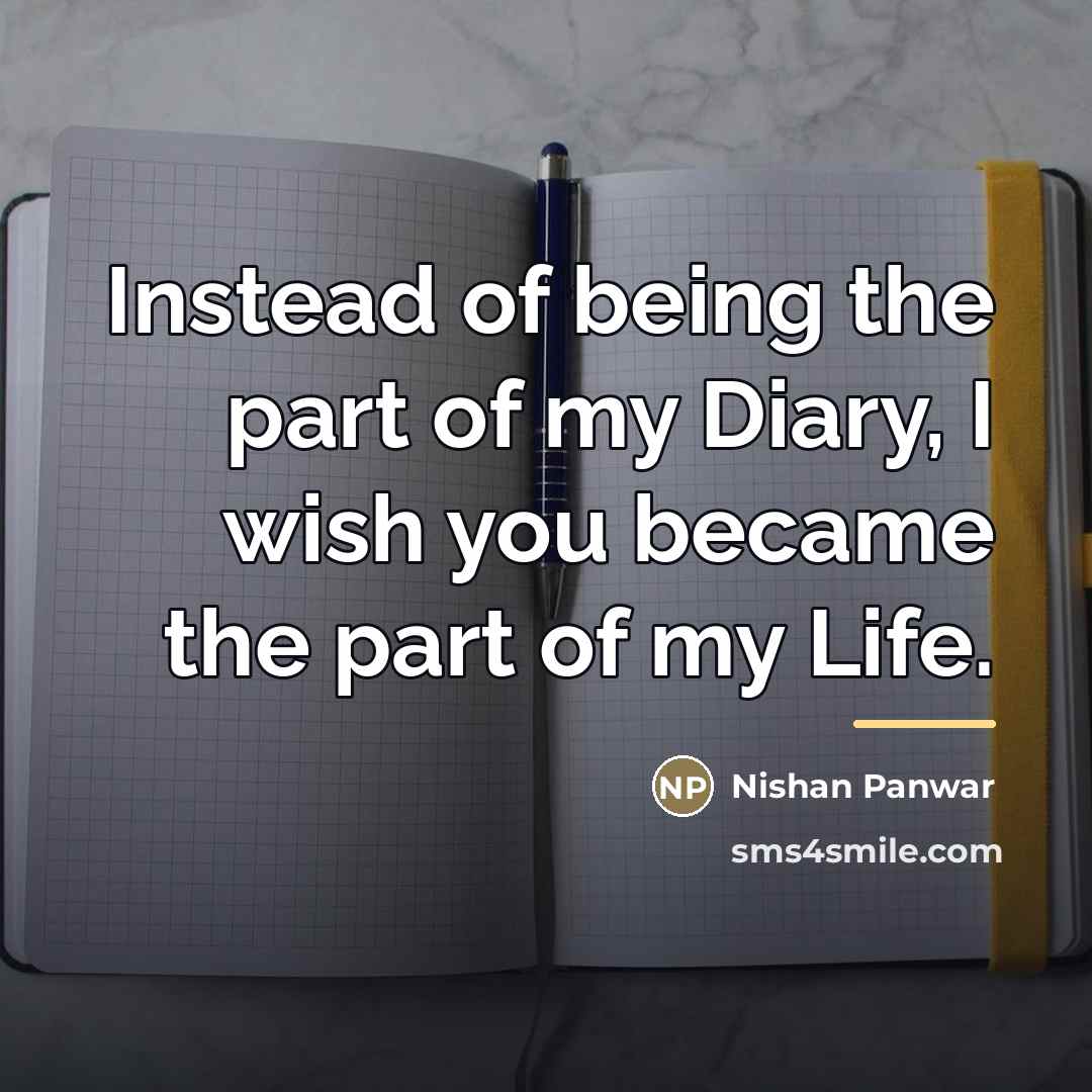 “Instead of being the part of my Diary, I wish…” quote by Nishan Panwar