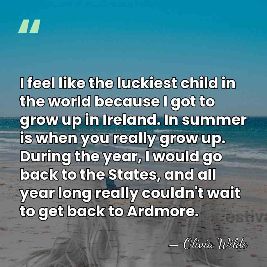 I feel like the luckiest child in the world because I got&hellip; - Olivia Wilde