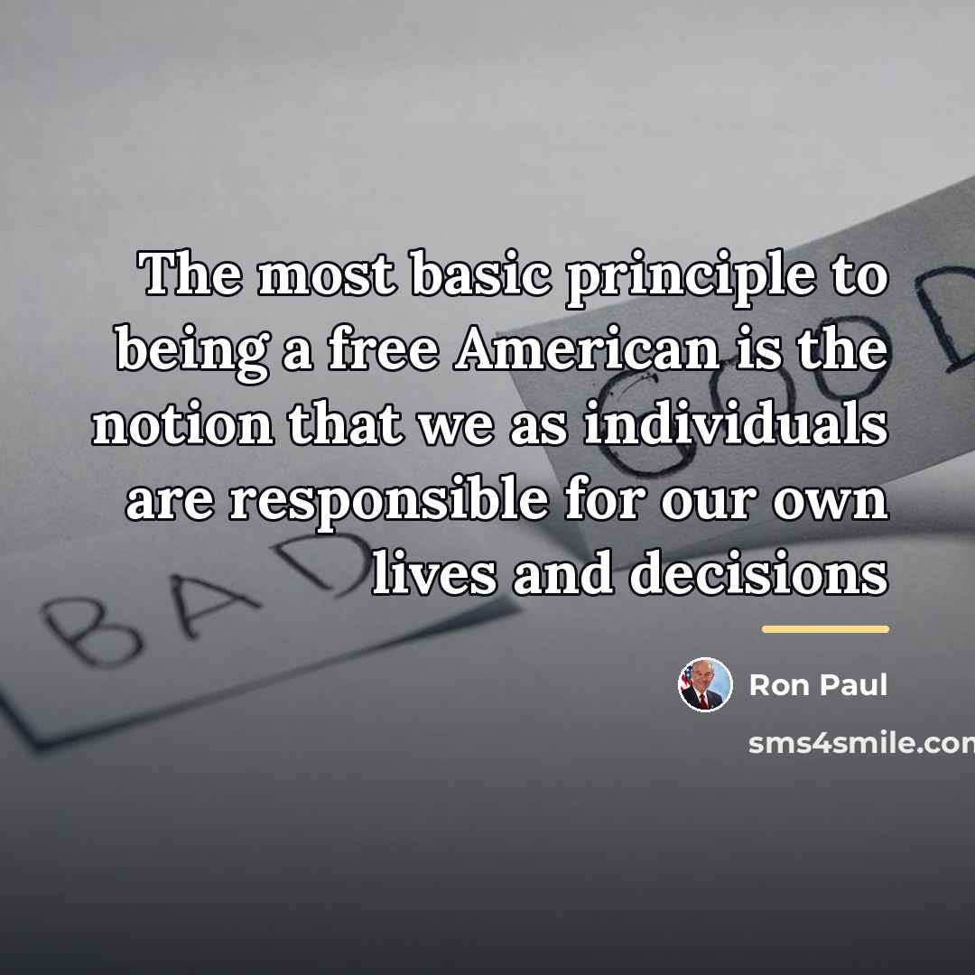 “The most basic principle to being a free American is…” quote by Ron Paul