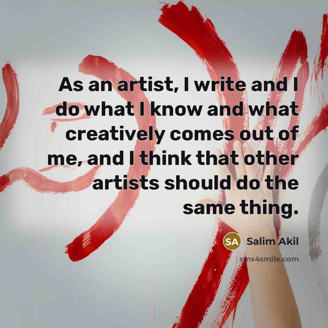“As an artist, I write and I do what I…” quote by Salim Akil