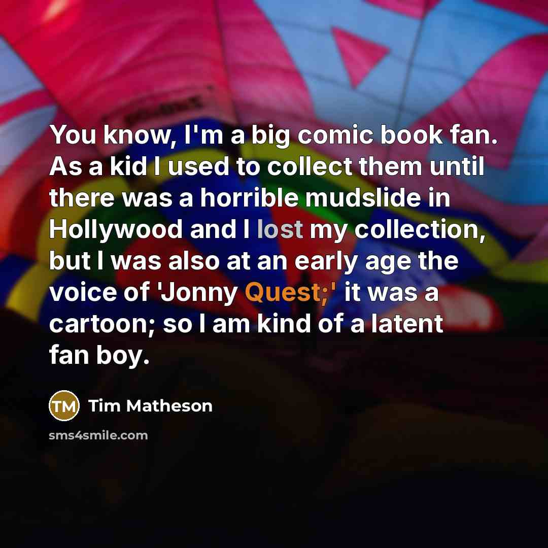 “You know, I'm a big comic book fan. As a…” quote by Tim Matheson