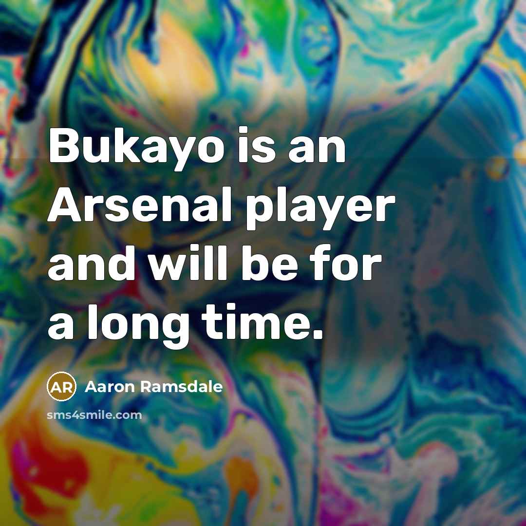 “Bukayo is an Arsenal player and will be for a…” quote by Aaron Ramsdale
