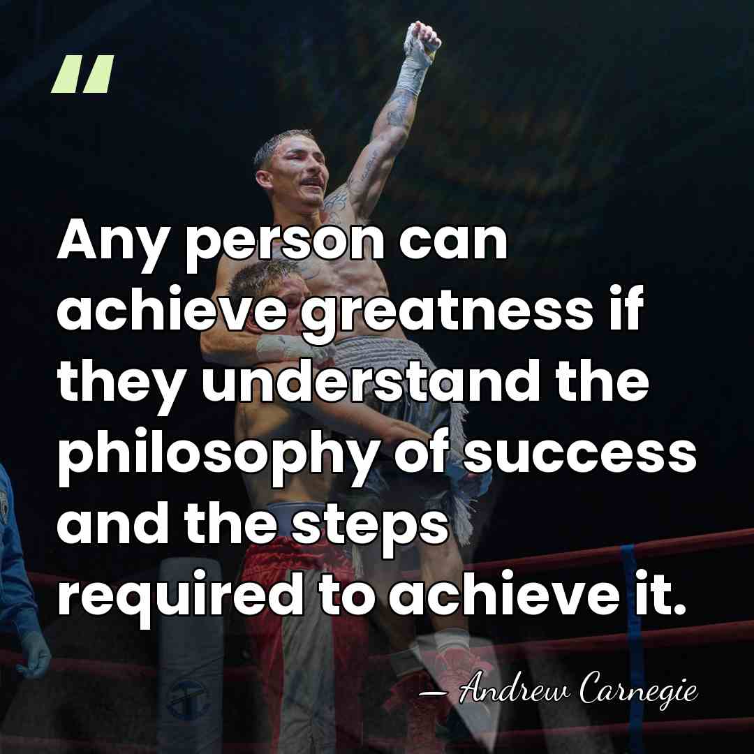 Any person can achieve greatness if they understand the philosophy of success&hellip; - Andrew Carnegie