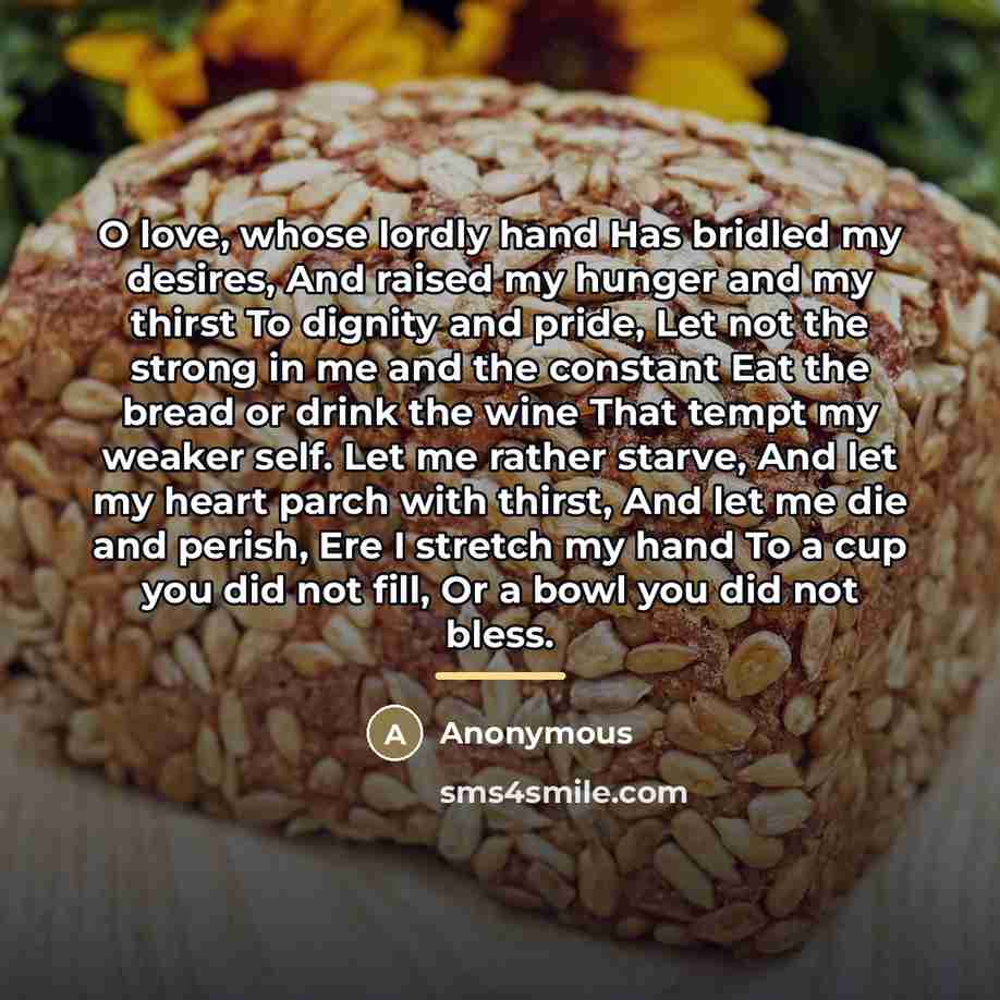 “O love, whose lordly hand Has bridled my desires, And…” quote by Anonymous