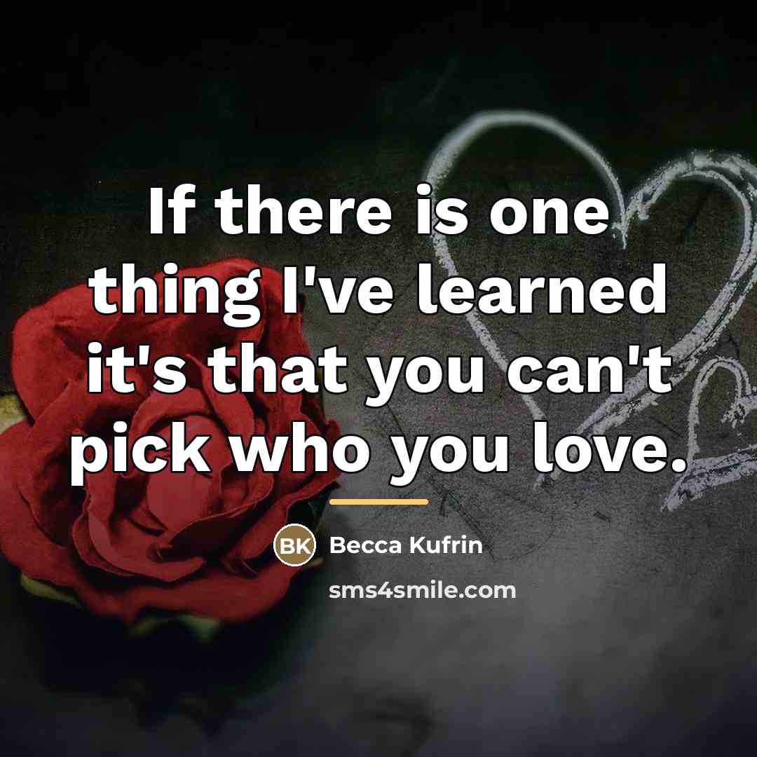 “If there is one thing I've learned it's that you…” quote by Becca Kufrin