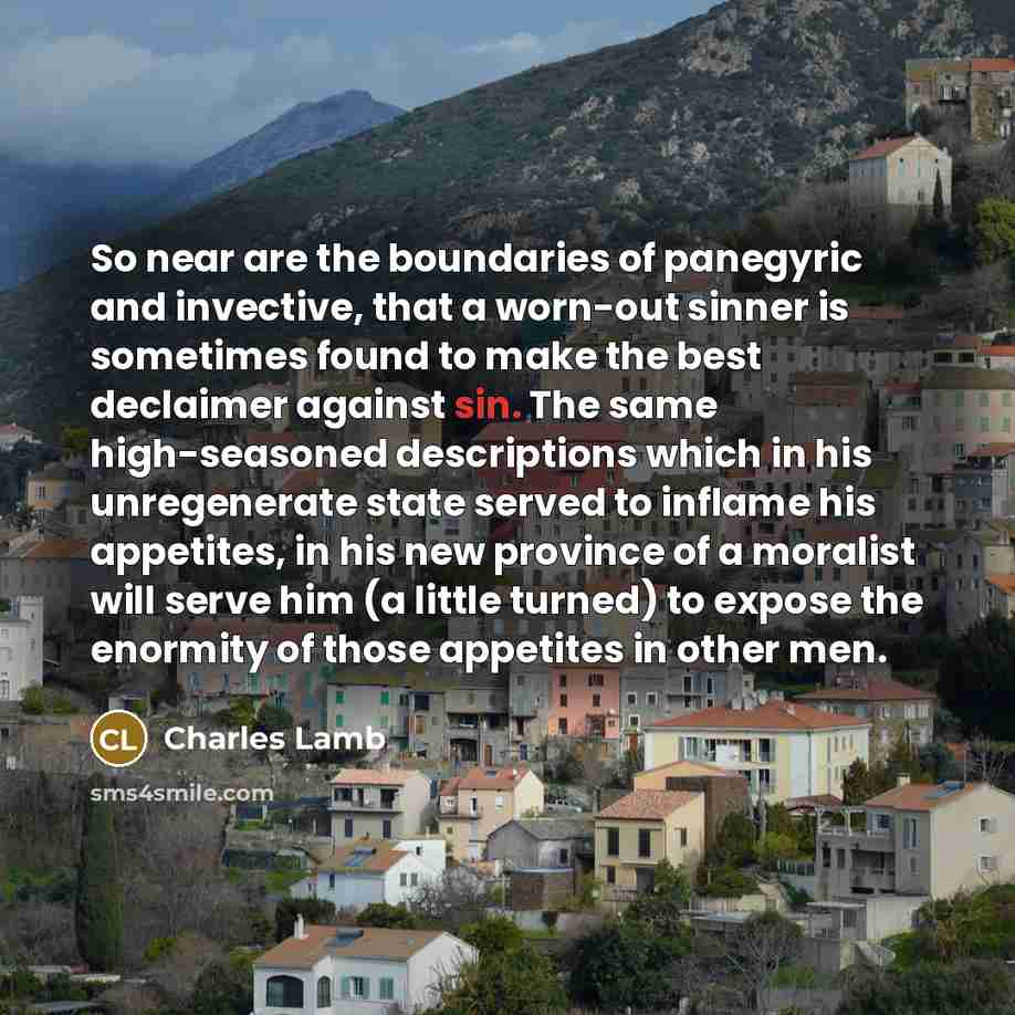 “So near are the boundaries of panegyric and invective, that…” quote by Charles Lamb