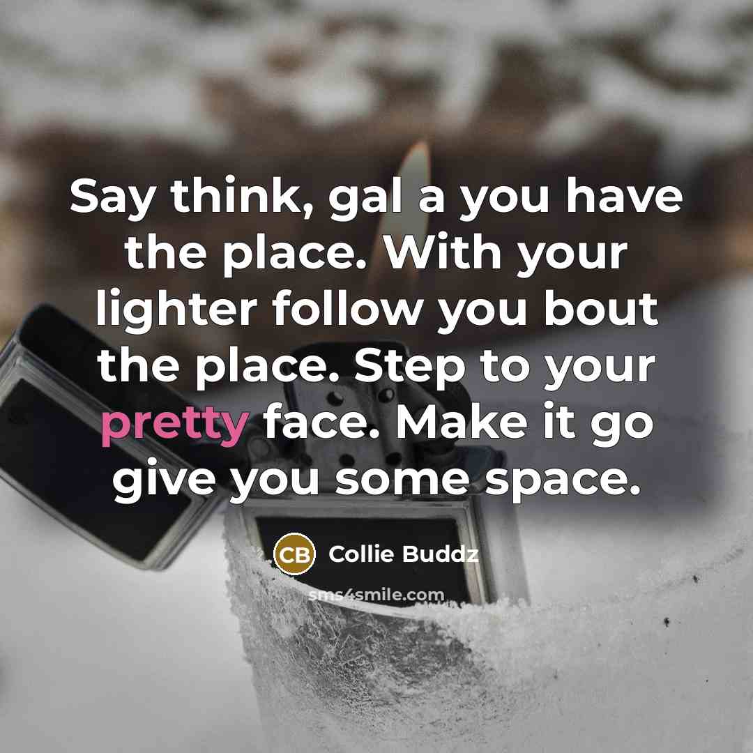 “Say think, gal a you have the place. With your…” quote by Collie Buddz