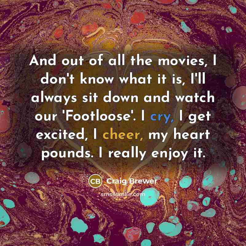 “And out of all the movies, I don't know what…” quote by Craig Brewer