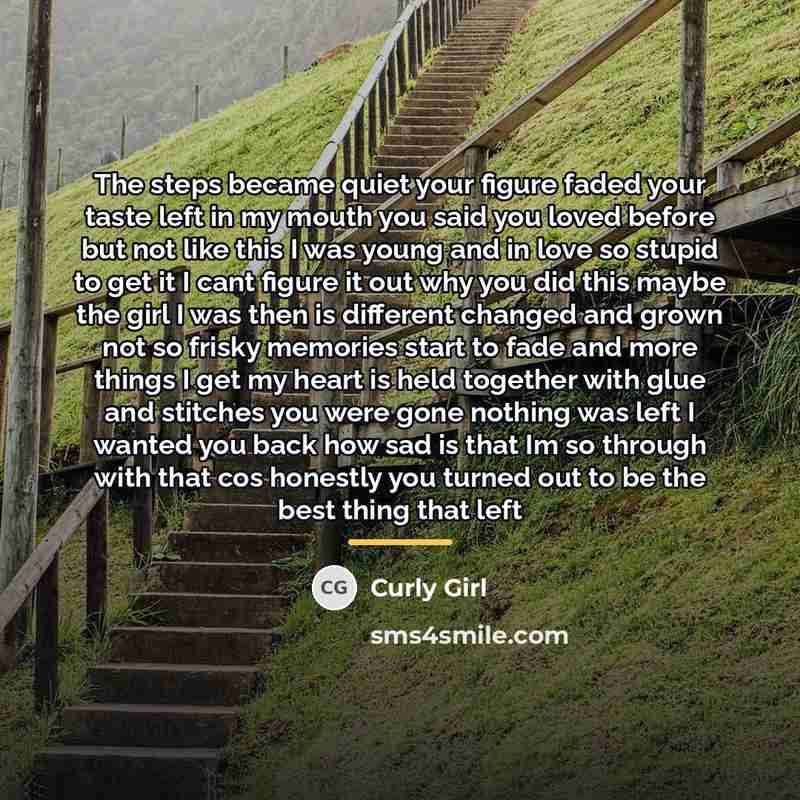 “The steps became quiet your figure faded your taste left…” quote by Curly Girl