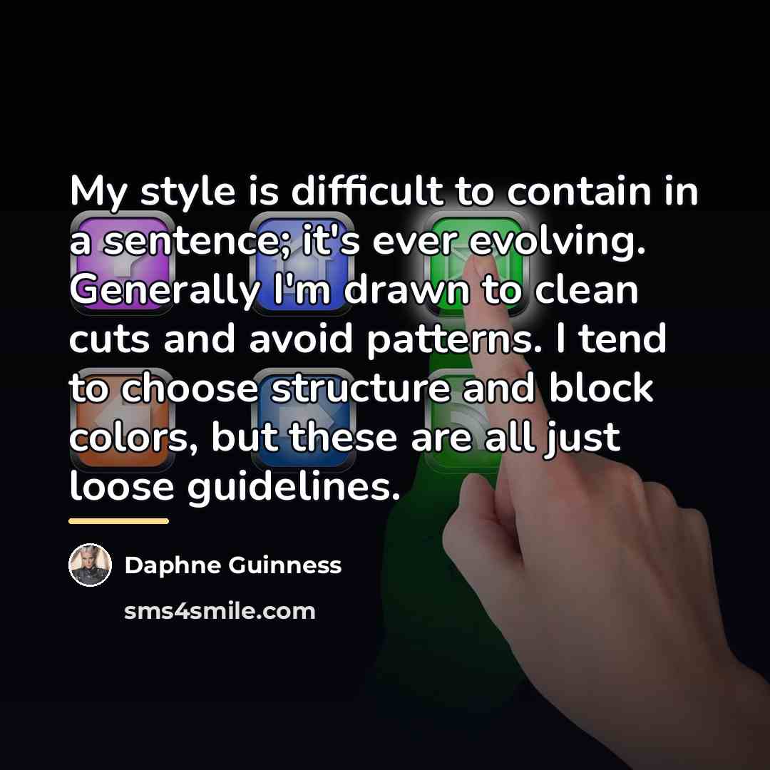 “My style is difficult to contain in a sentence; it's…” quote by Daphne Guinness