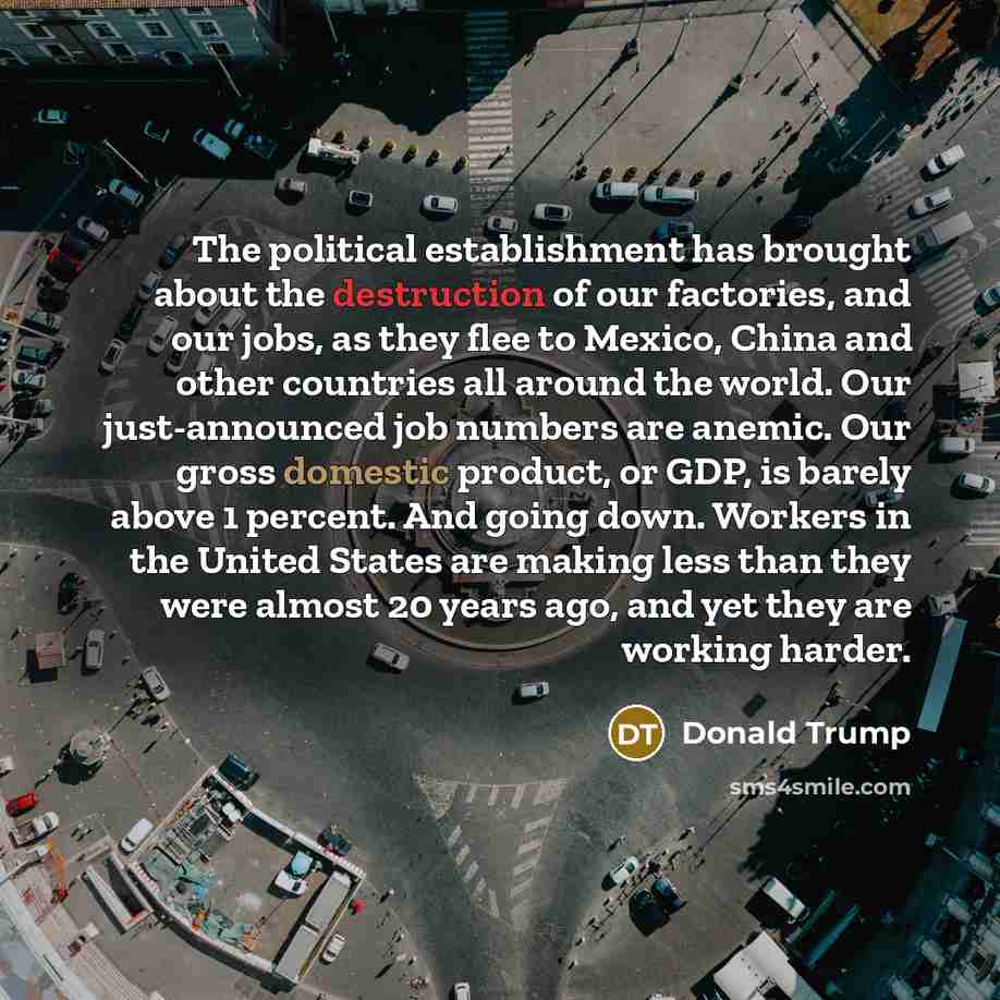 “The political establishment has brought about the destruction of our…” quote by Donald Trump