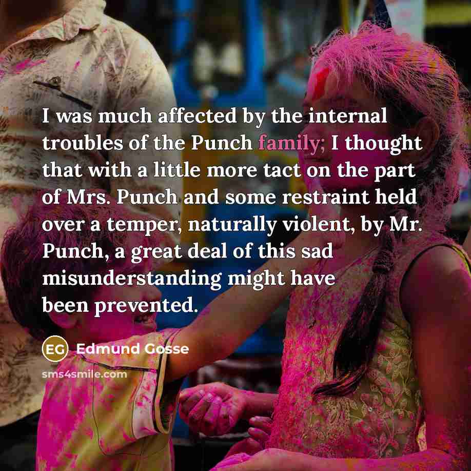 “I was much affected by the internal troubles of the…” quote by Edmund Gosse