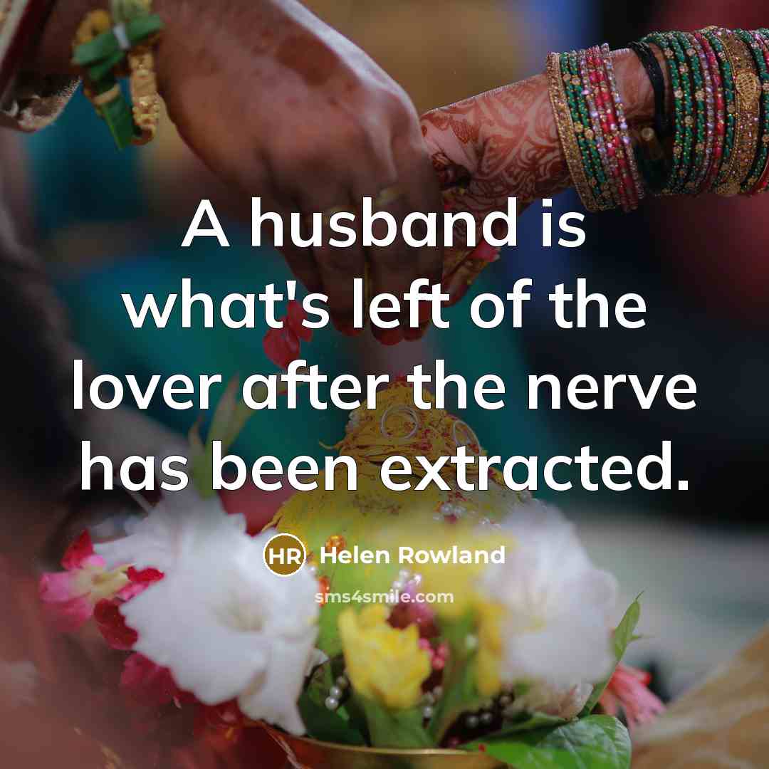 “A husband is what's left of the lover after the…” quote by Helen Rowland