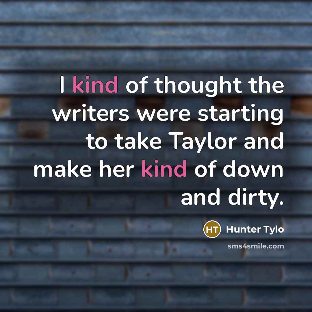 “I kind of thought the writers were starting to take…” quote by Hunter Tylo