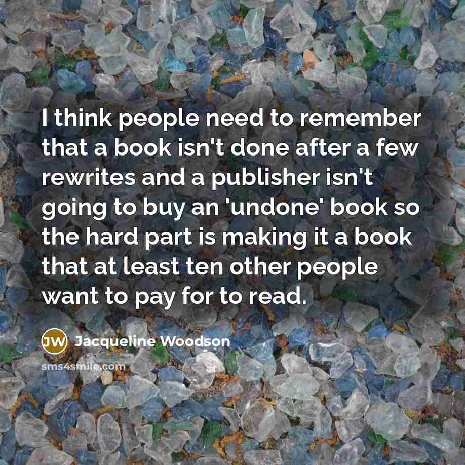 “I think people need to remember that a book isn't…” quote by Jacqueline Woodson
