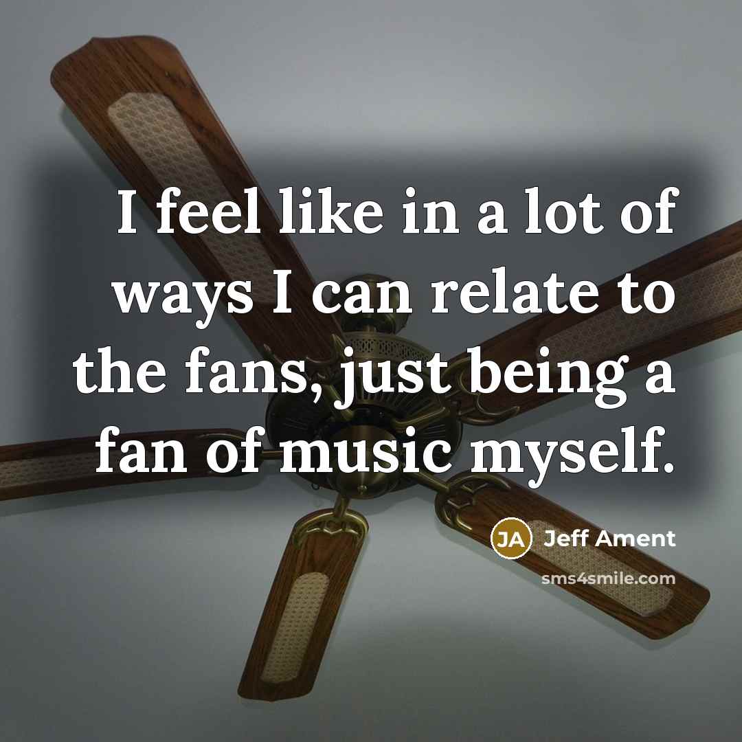 “I feel like in a lot of ways I can…” quote by Jeff Ament