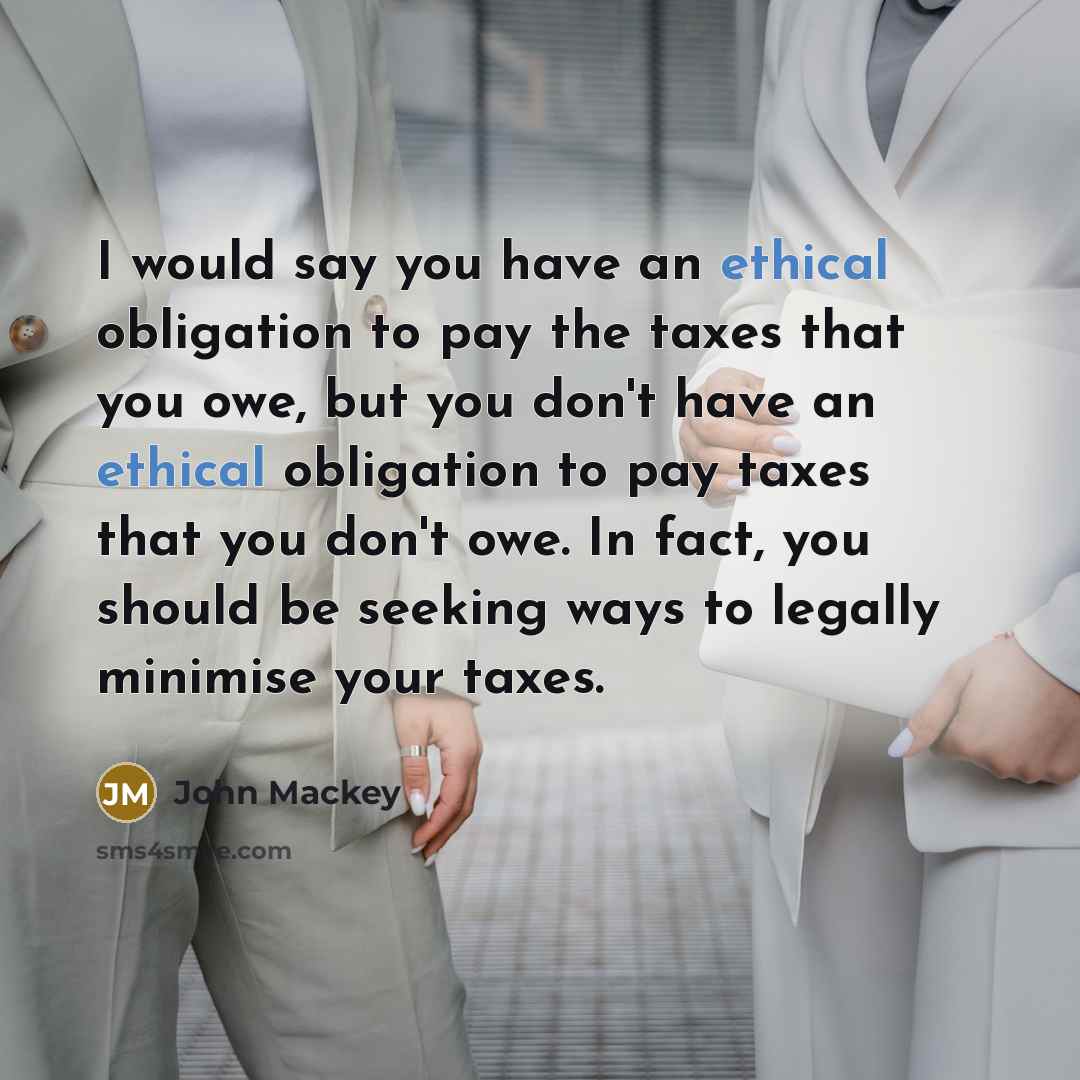 “I would say you have an ethical obligation to pay…” quote by John Mackey