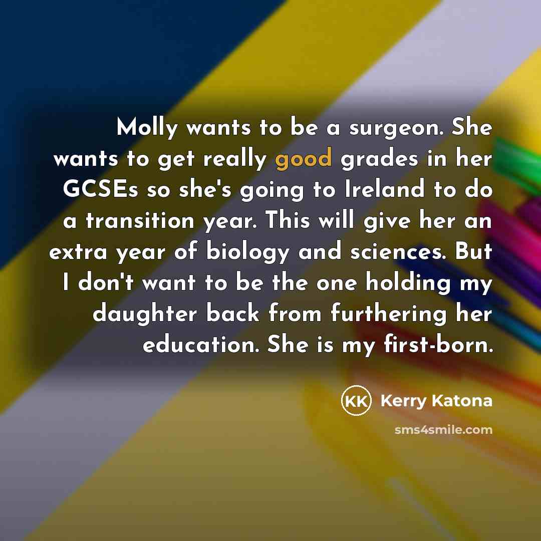“Molly wants to be a surgeon. She wants to get…” quote by Kerry Katona