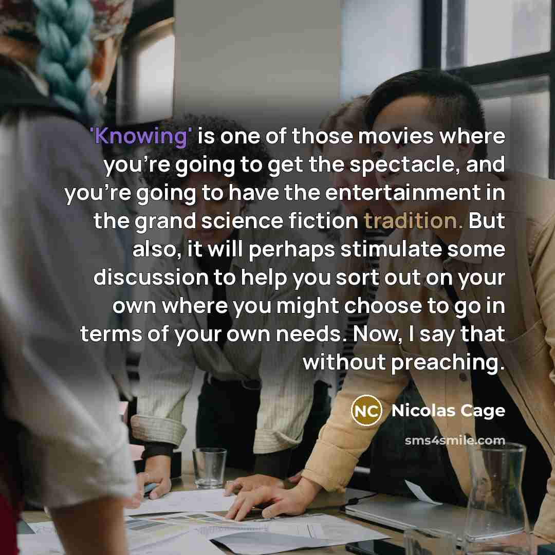 “'Knowing' is one of those movies where you're going to…” quote by Nicolas Cage
