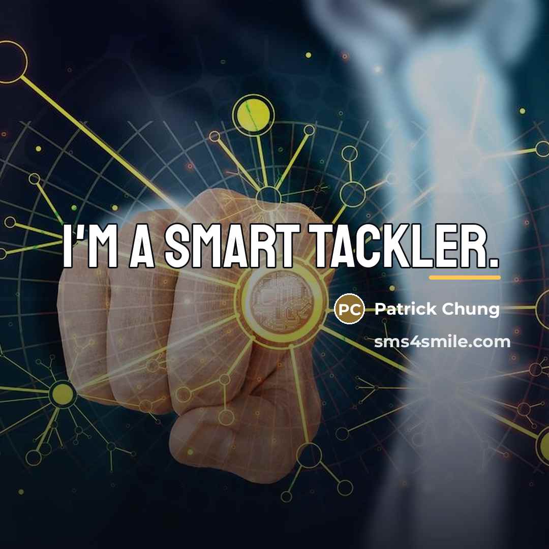 “I'm a smart tackler.…” quote by Patrick Chung