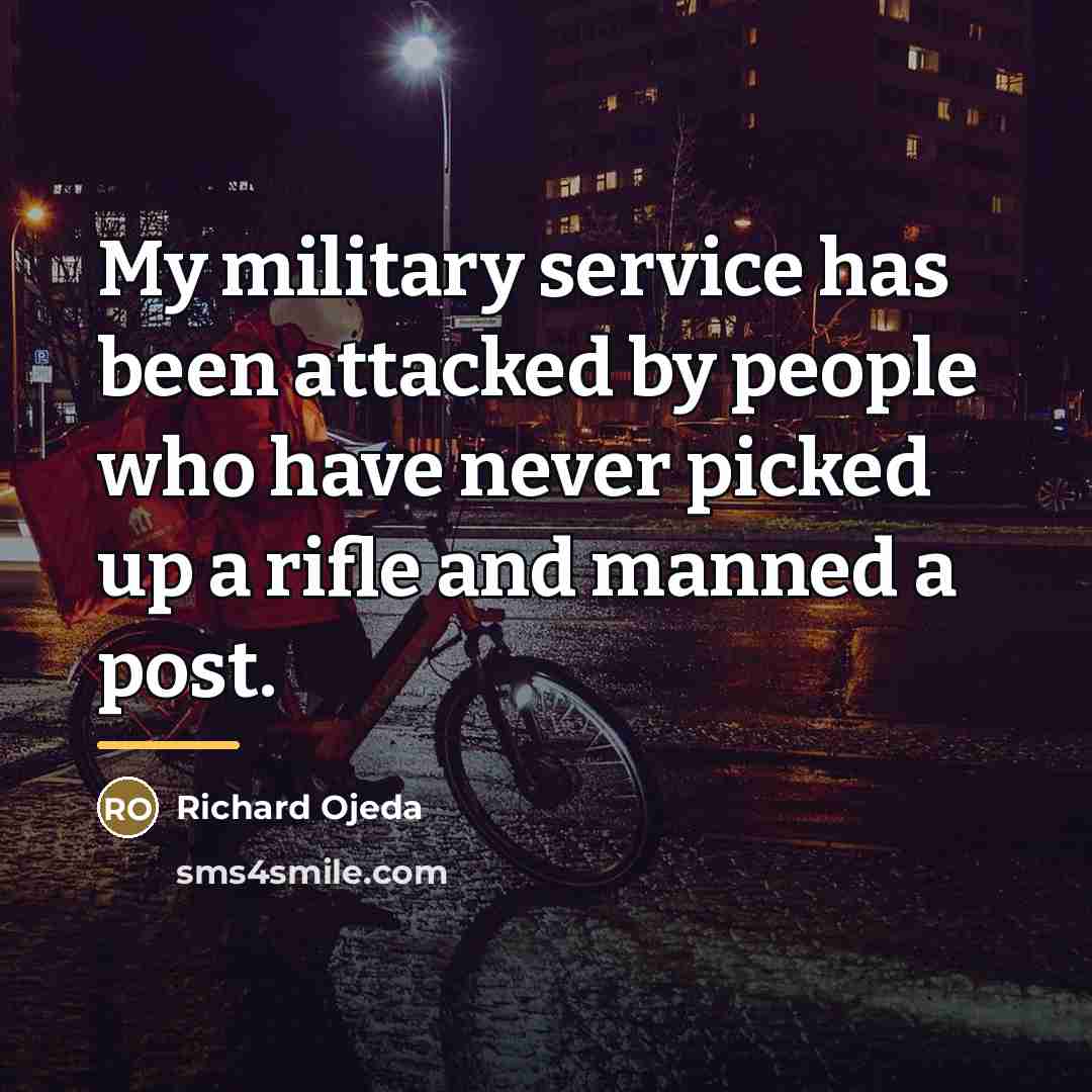 “My military service has been attacked by people who have…” quote by Richard Ojeda