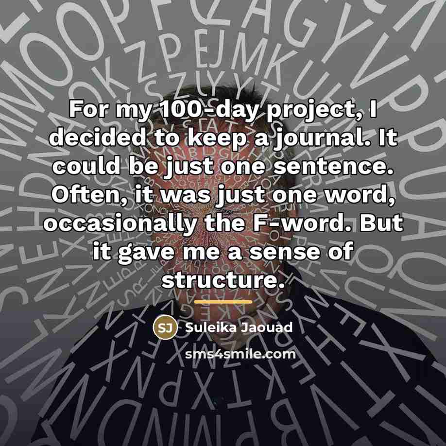 “For my 100-day project, I decided to keep a journal.…” quote by Suleika Jaouad