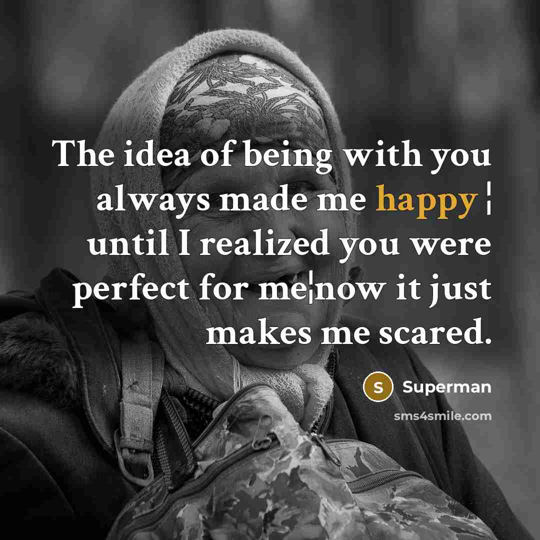 “The idea of being with you always made me happy…” quote by Superman