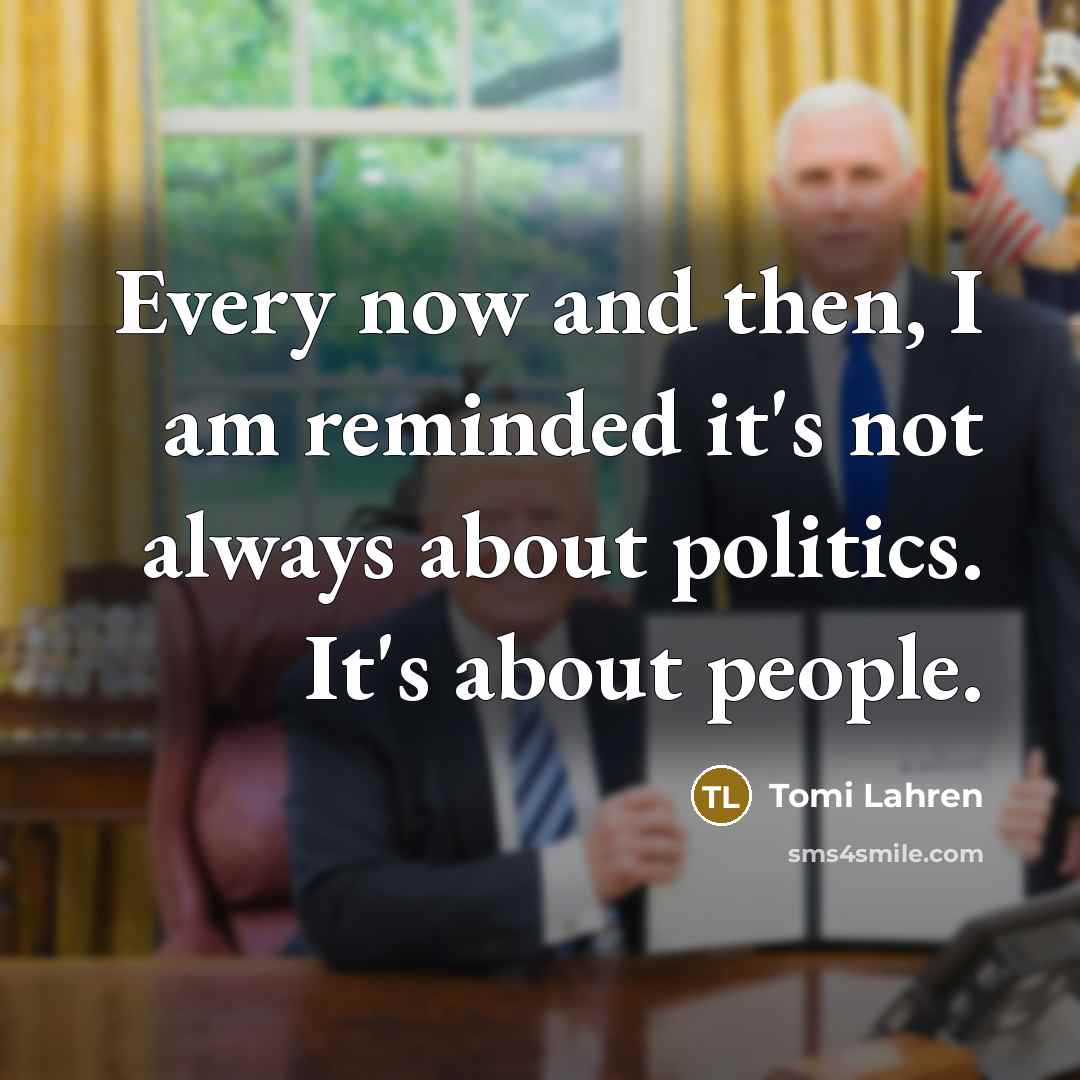 “Every now and then, I am reminded it's not always…” quote by Tomi Lahren
