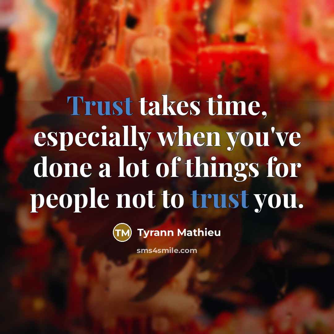 “Trust takes time, especially when you've done a lot of…” quote by Tyrann Mathieu
