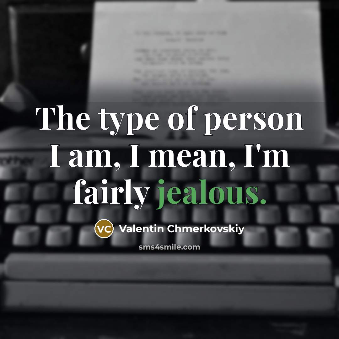 “The type of person I am, I mean, I'm fairly…” quote by Valentin Chmerkovskiy