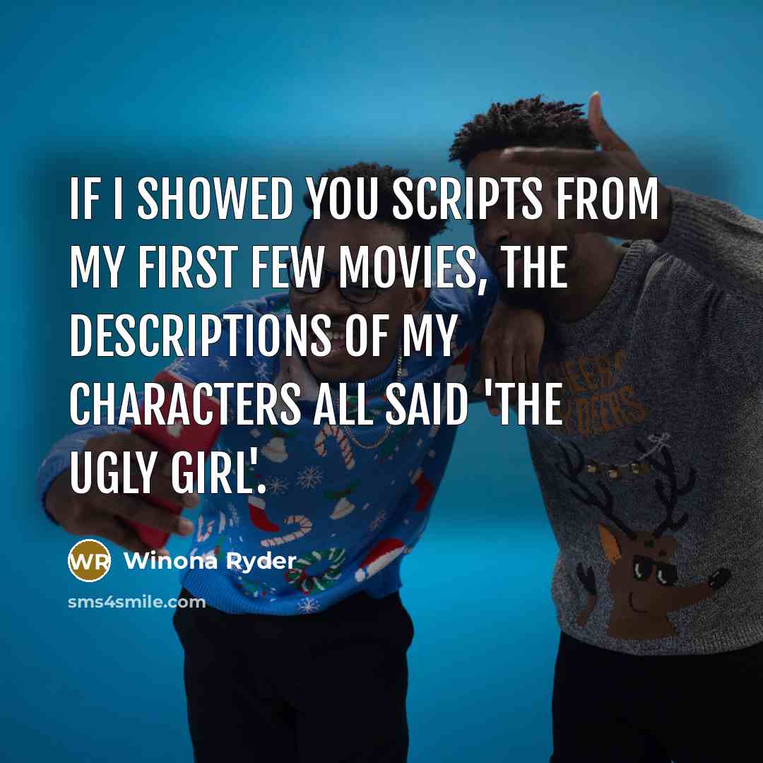 “If I showed you scripts from my first few movies,…” quote by Winona Ryder