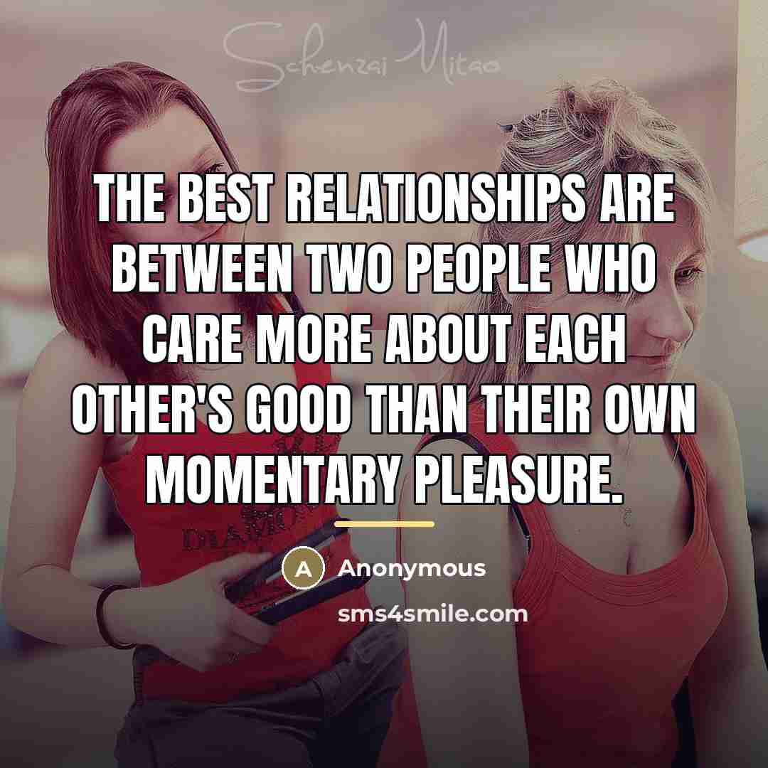 “The best relationships are between two people who care more…” quote by Anonymous