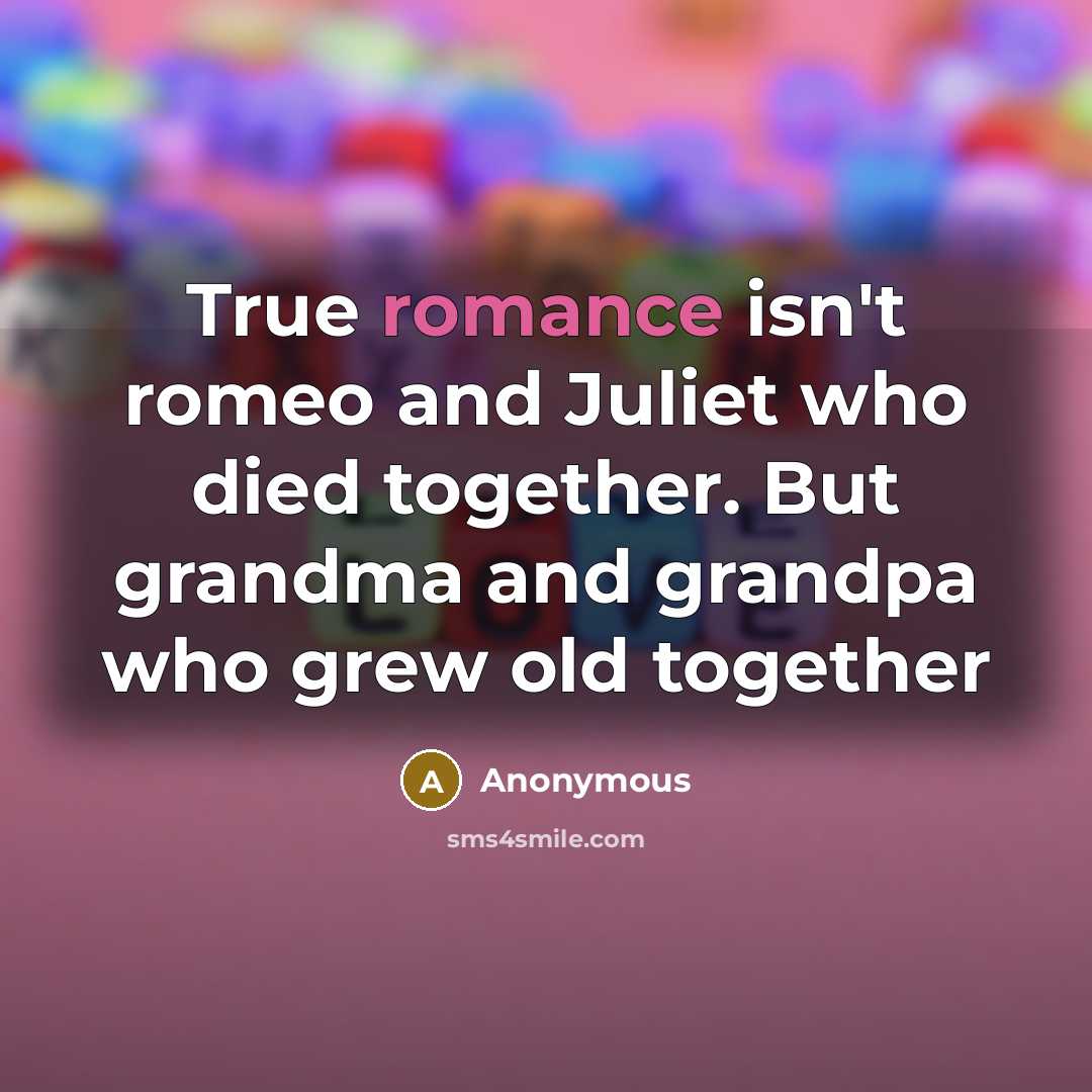 “True romance isn't romeo and Juliet who died together. But…” quote by Anonymous
