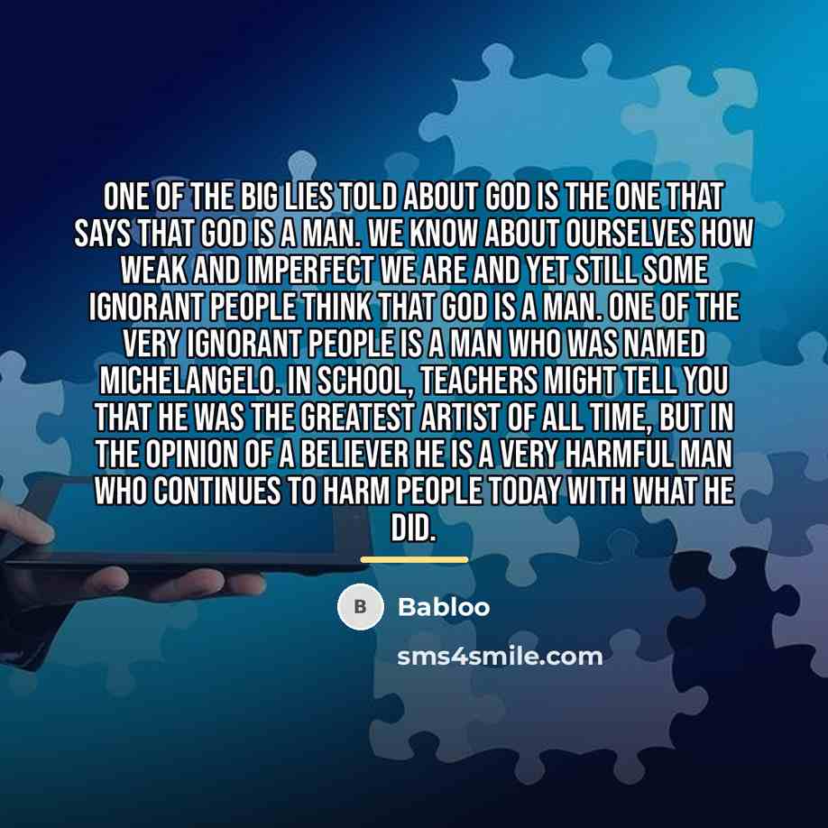 “One of the big lies told about God is the…” quote by Babloo