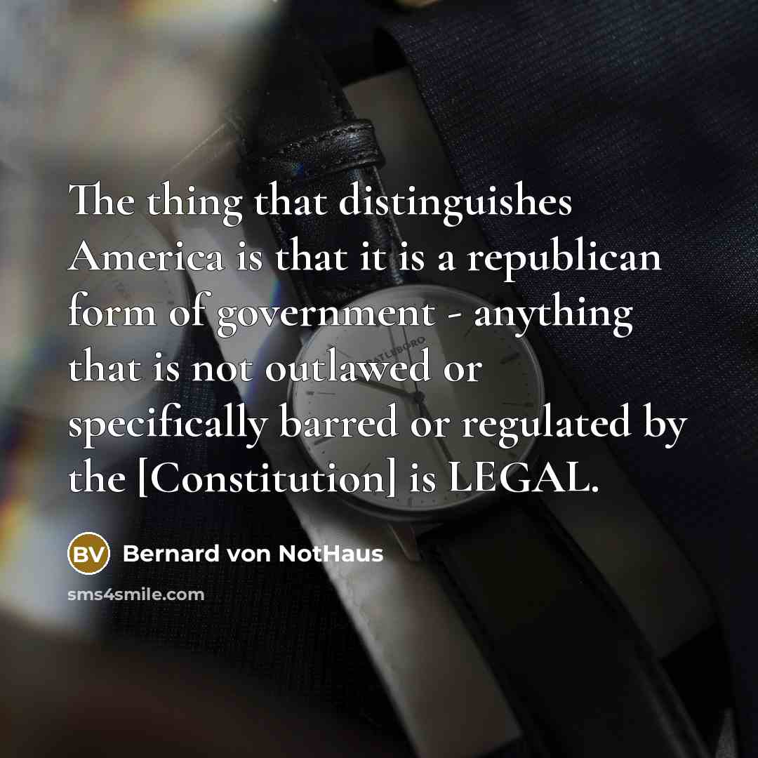 “The thing that distinguishes America is that it is a…” quote by Bernard von NotHaus