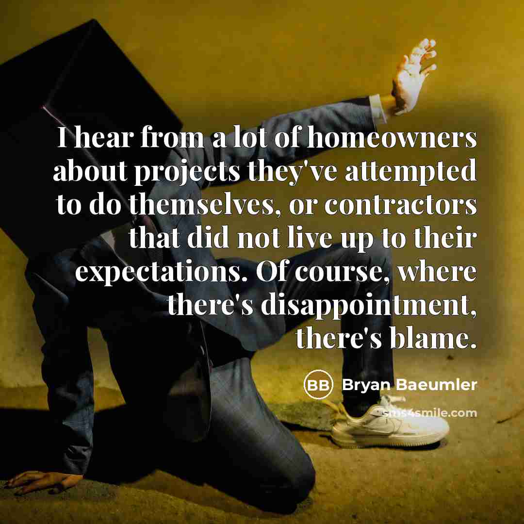 “I hear from a lot of homeowners about projects they've…” quote by Bryan Baeumler